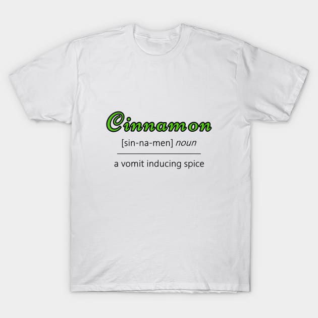 Cinnamon T-Shirt by coloringiship